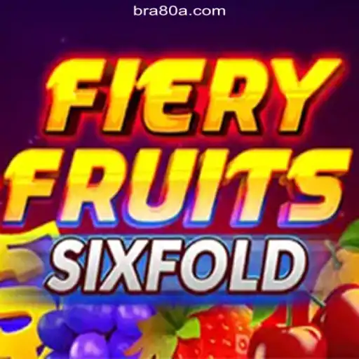 Discover the Thrills of FieryFruitsSixFold on 80A.COM